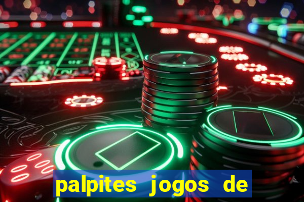 palpites jogos de quarta feira